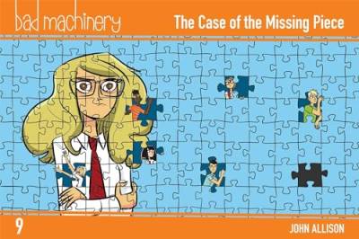 Bad Machinery, Vol. 9: The Case of the Missing Piece (BAD MACHINERY POCKET ED GN) von Oni Press